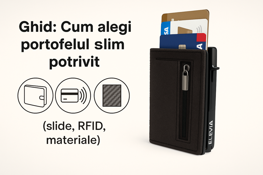 Cum alegi portofelul slim potrivit: ghid complet (Slide, RFID, Materiale)